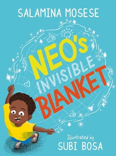 Cover of Neo's Invisible Blanket by Salamina Mosese, a children’s picture book about bravery and confidence.