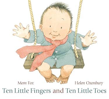 Ten Little Fingers and Ten Little Toes by Mem Fox, illustrated by Helen Oxenbury, a beautifully illustrated board book celebrating babies from different backgrounds.