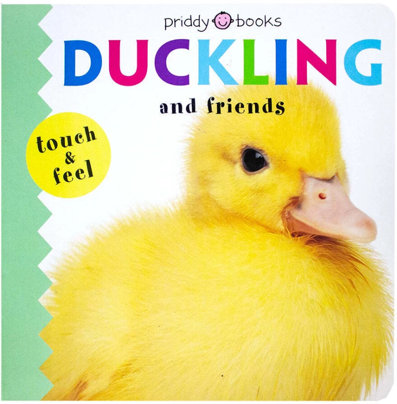 Book cover of 'Duckling and Friends' with a yellow duckling on a green and white background. Priddy Books. Roger Priddy. Children's books age 0-3.Children's books. Toddlers Books. Baby Books. Board Books. Touch and Feel books.