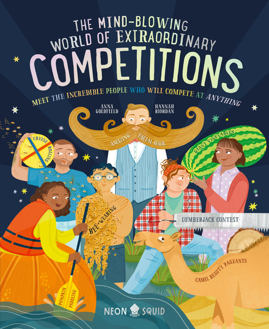 Book cover of 'The Mind-Blowing World of Extraordinary Competitions' with illustrated characters and text. Children's book age 8-12. Anna Goldfield. Hannah Riordan. 