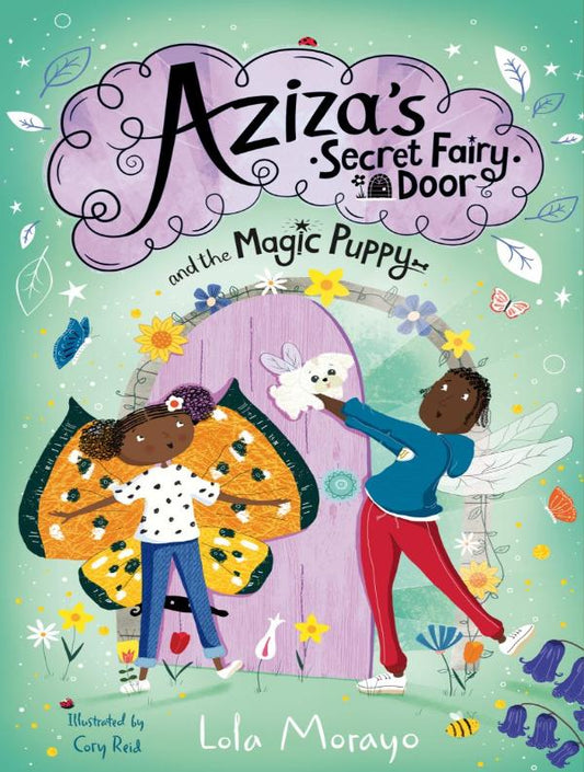edelan kay, picture book, diverse children's books, aziza's secret fairy door and the magic puppy by lola morayo, aziza's secret fairy door and the magic puppy, lola morayo