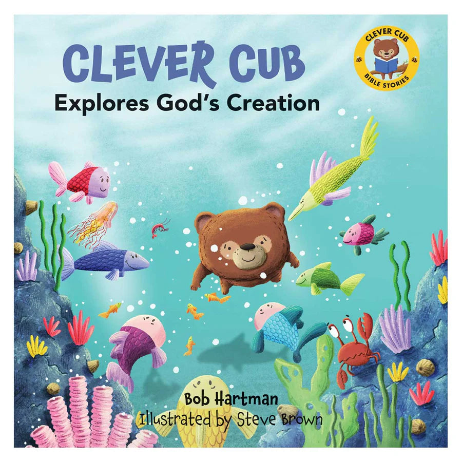 Book cover of 'Clever Cub Explores God's Creation' with a bear character and underwater scene.

Christian children’s book about creation
Bible story books for young children
Christian picture books for preschoolers
Faith-based children’s books
