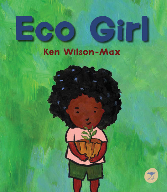 edelan kay, picture book, diverse children's books, eco girl by ken wilson-max, eco girl, ken wilson-max