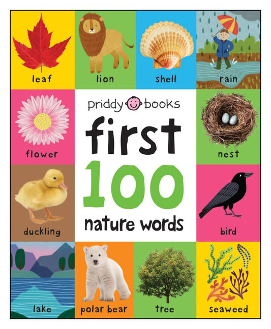 First 100: Nature children's picture book featuring colourful illustrations and photographic images of animals, plants and natural environments, including the garden, ocean, jungle, desert, Arctic, forests, mountains and farm.