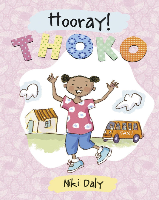 edelan kay, picture book, diverse children's books, hooray thoko by niki daly, hooray thoko, niki daly