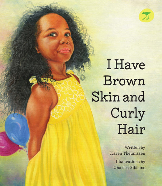 edelan kay, picture book, diverse children's books, i have brown skin and curly hair by karen theunissen, i have brown skin and curly hair, karen theunissen
