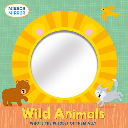 Children's mirror with animal illustrations and 'Mirror Mirror' branding on a green background. Board books. Baby Books. Toddler Books. Children's book Age 0-3. Children's books. Lisa Edward. Clare Baggaley.Kingfisher