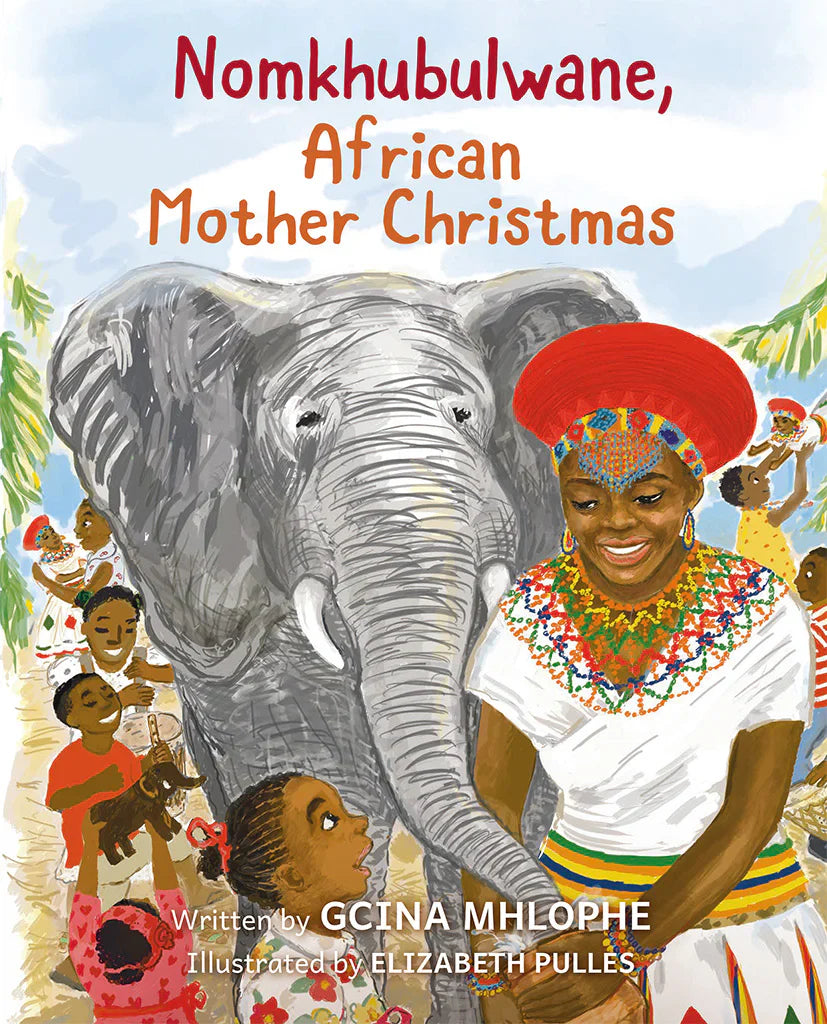 edelan kay, picture book, diverse children's books, nomkhubulwane, african mother christmas by gcina mhlophe, nomkhubulwane, african mother christmas, gcina mhlophe