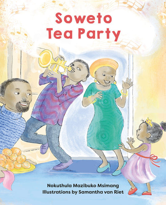 edelan kay, picture book, diverse children's books, soweto tea party by nokuthula mazibuko msimang, soweto tea party, nokuthula mazibuko msimang