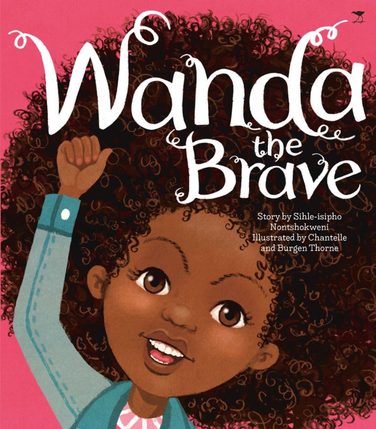 edelan kay, picture book, diverse children's books, wanda the brave by sihle nontshokweni, wanda the brave by sihle nontshokweni