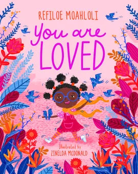 edelan kay, picture book, diverse children's books, you are loved by refiloe moahloli, you are loved, refiloe moahloli