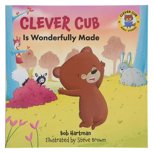 Clever Cub Is Wonderfully Made, a Christian children's picture book for ages 3–6 celebrating individuality, self-confidence and being wonderfully made by God, inspired by Psalm 139 and the story of David.