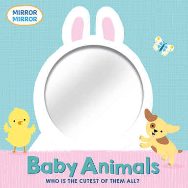 Mirror with bunny ears on a blue and pink background with cartoon animals and 'Mirror Mirror' branding. Board book. Baby books. Toddler Books. King Fisher. Clare Baggaley. Children's books age 0-3. Children's books. 