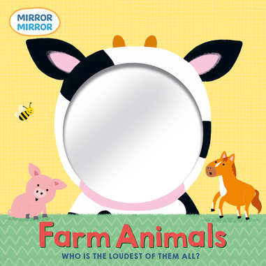 Children's book cover featuring a cow-themed mirror with farm animals on a yellow and green background. Board books. Toddler Books. Children's books age 0-3. Children's books. Clare Baggaley. Lisa Edwards. Kingfisher.